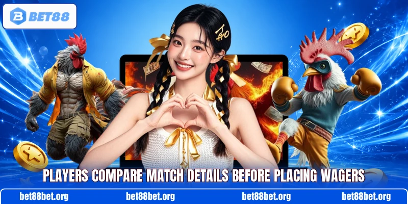 Players compare match details before placing wagers
