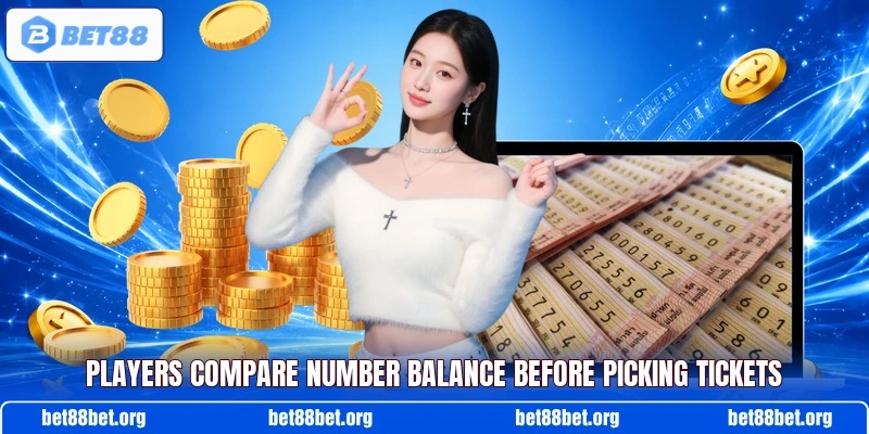 Players compare number balance before picking tickets