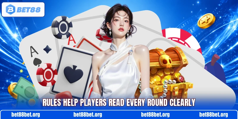 Rules help players read every round clearly