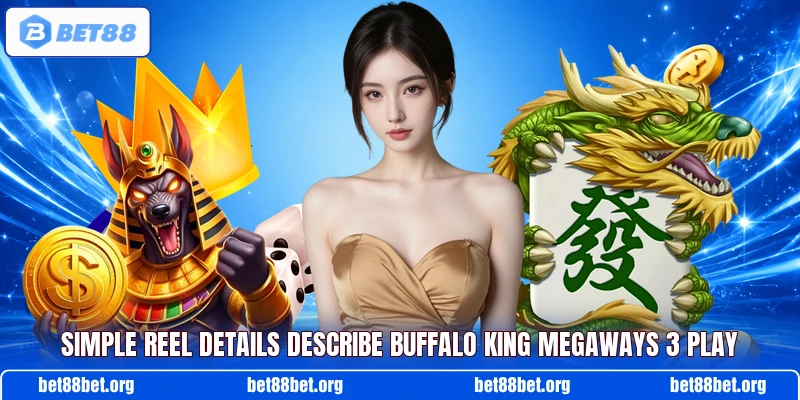 Simple reel details describe Buffalo King Megaways 3 play