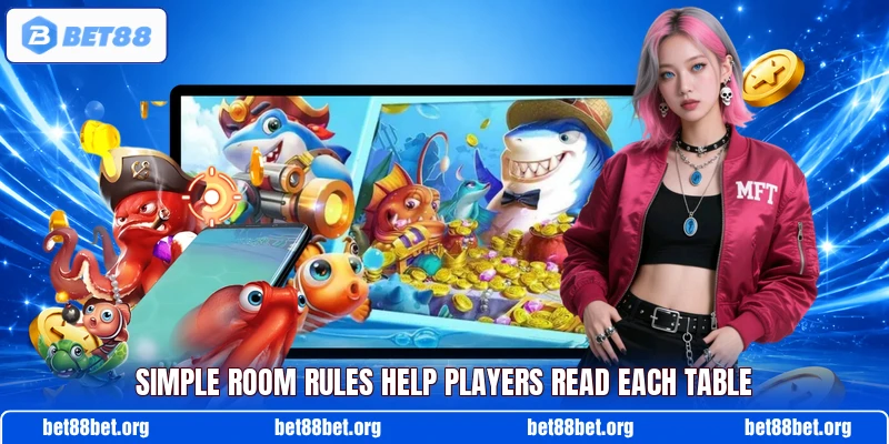 Simple room rules help players read each table